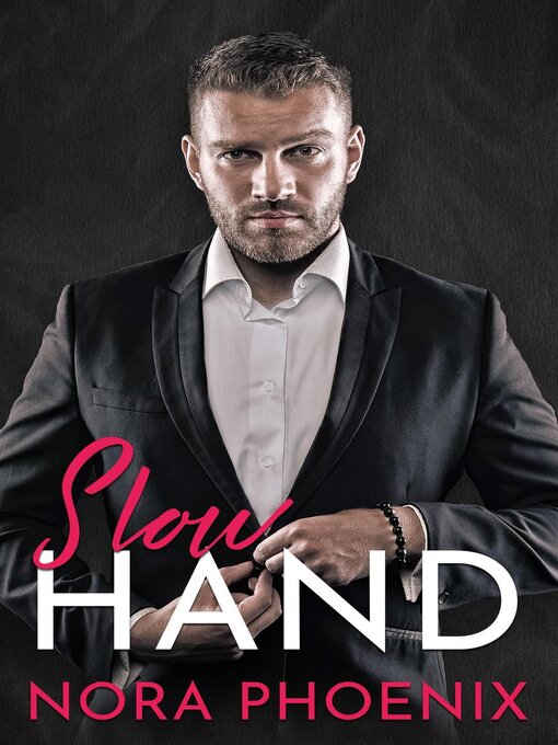 Title details for Slow Hand by Nora Phoenix - Available